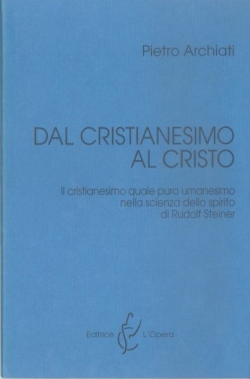 Dal Cristianesimo al Cristo - Pietro Archiati - copertina