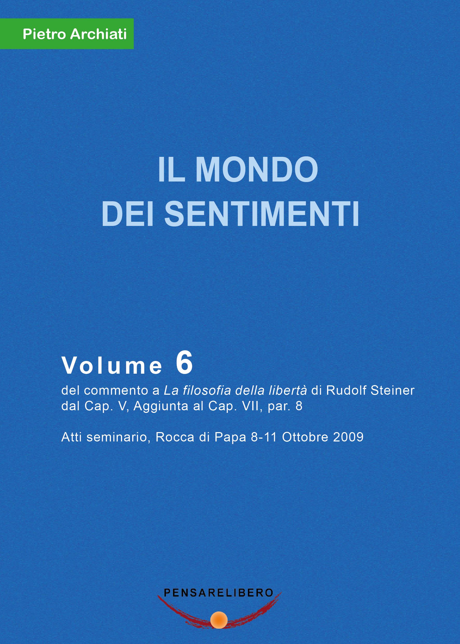 La Filosofia della Libert&agrave; volume 6 - Pietro Archiati - copertina