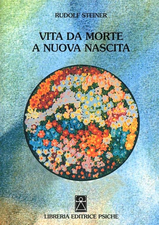 Vita da morte a nuova nascita - Rudolf Steiner (O.O. 141) - copertina